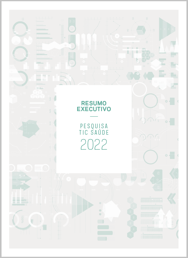 Resumo Executivo - Pesquisa sobre o uso das Tecnologias de Informação e Comunicação nos estabelecimentos de saúde brasileiros - TIC Saúde 2022