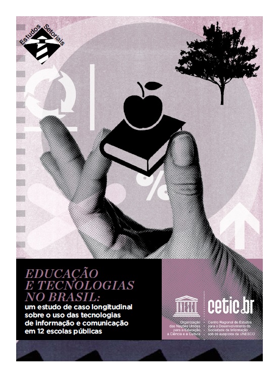 Educação e tecnologias no Brasil: um estudo de caso longitudinal sobre o uso das Tecnologias de Informação e Comunicação em 12 escolas públicas